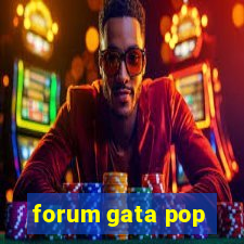 forum gata pop